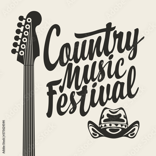 Poster for a country music festival with a cowboy hat, and guitar neck and inscription in retro style. Black and white vector banner, playbill, flyer, invitation, cover, t-shirt design