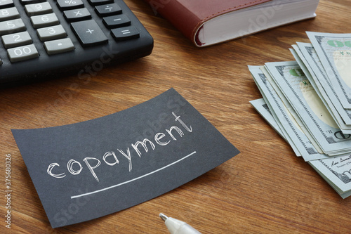 Copayment is shown on the conceptual business photo photo
