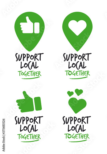 Support local together. Buy local products, shop local, support local business. For t-shirt, labels, stickers... Easy to edit, color change