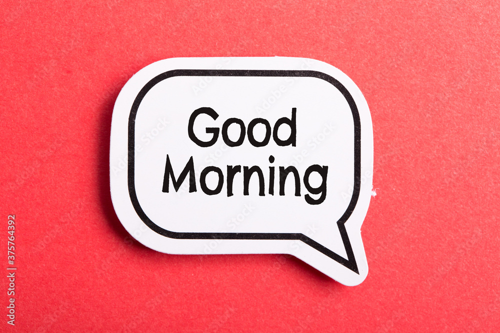 Good Morning Speech Bubble Isolated On Red Background Good Morning Speech Bubble Isolated On Red Background
