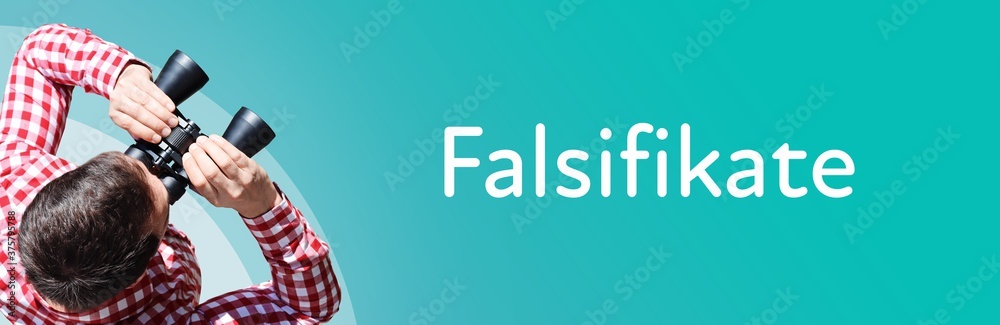 Fototapeta premium Falsifikate. Mann bei Beobachtung mit Fernglas. Fokus auf Text/Wort. Panorama Format. Hintergrund blau/türkis.