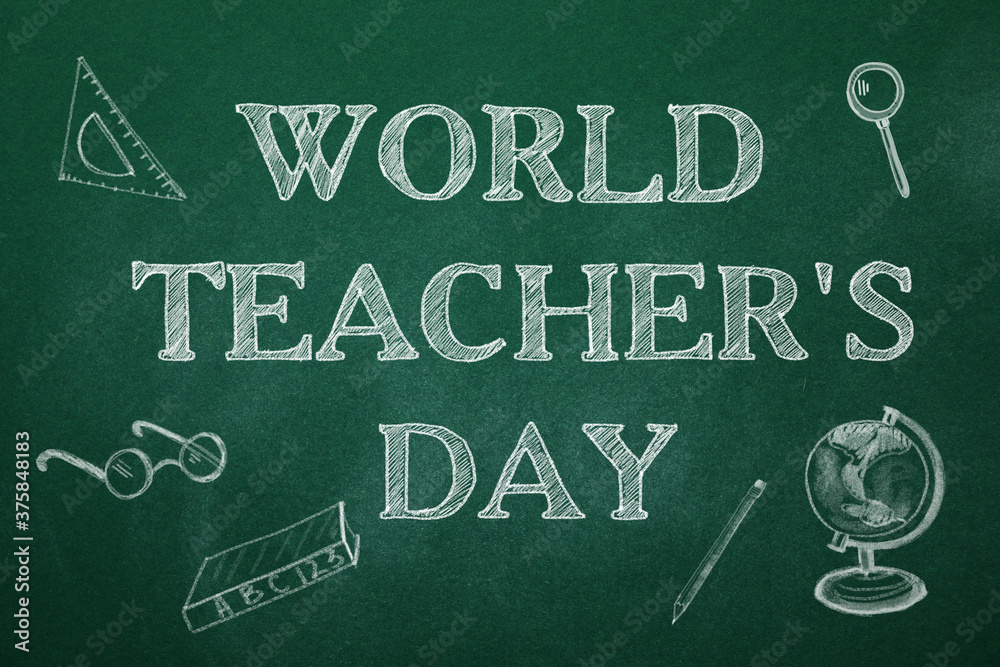 Obraz premium Text World Teacher's Day and drawings on green chalkboard. Greeting card design