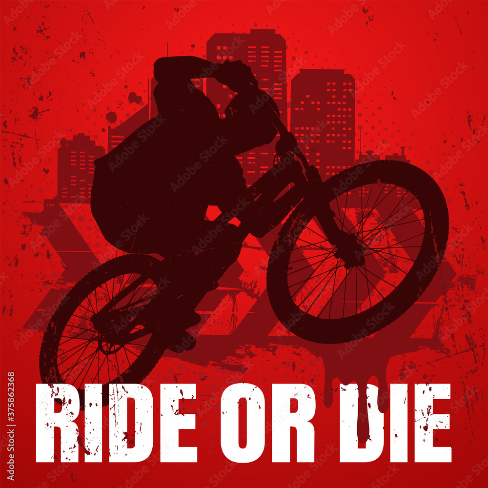 Extreme sport t-shirt design with popular ride or die slogan. Urban style.  Biker silhouette on mtb bike in the air. Stock-vektor | Adobe Stock