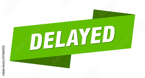 delayed banner template. ribbon label sign. sticker