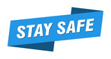 stay safe banner template. ribbon label sign. sticker