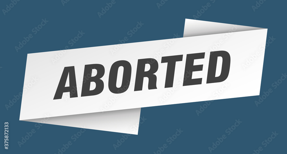 aborted banner template. ribbon label sign. sticker aborted banner template. ribbon label sign. sticker
