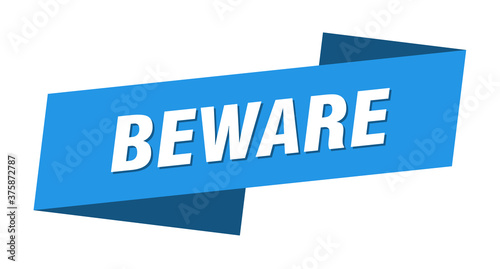 beware banner template. ribbon label sign. sticker