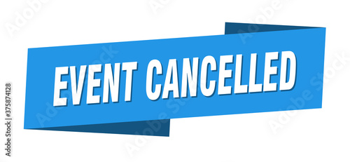 event cancelled banner template. ribbon label sign. sticker