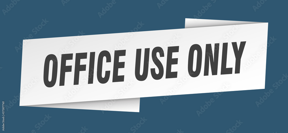 office use only banner template. ribbon label sign. sticker office use only banner template. ribbon label sign. sticker