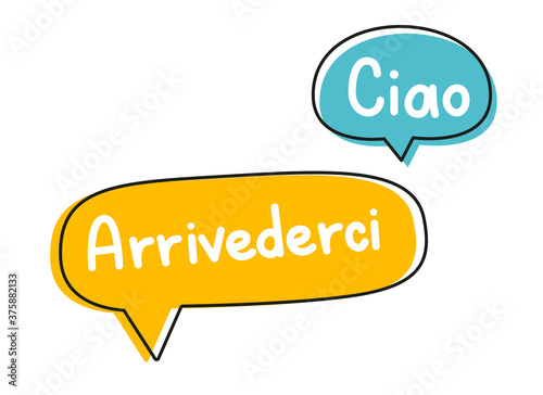 Ciao arrivederci. Handwritten lettering illustration. Black vector text in blue and yellow neon speech bubbles. 