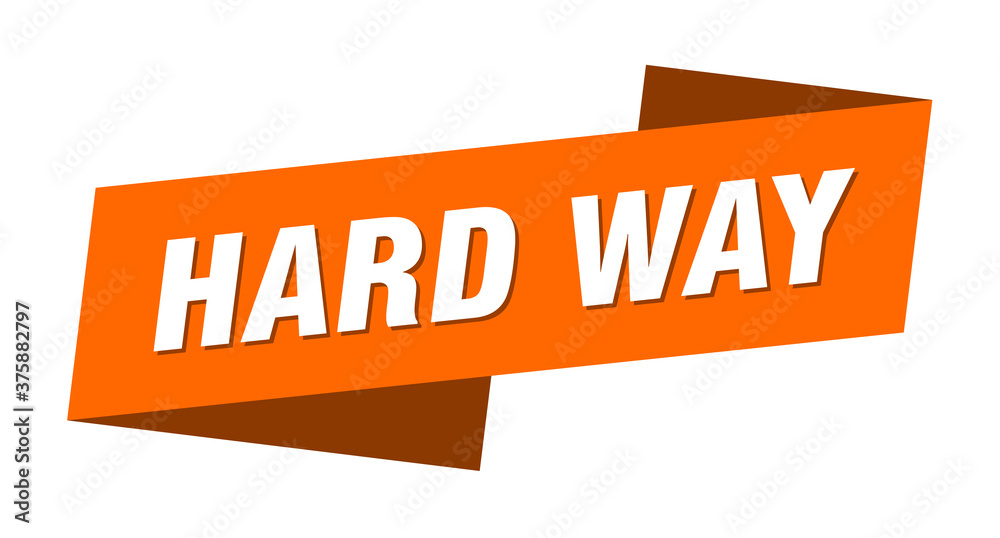 hard way banner template. ribbon label sign. sticker hard way banner template. ribbon label sign. sticker