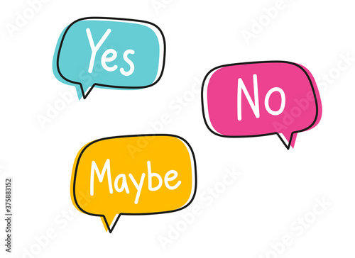 Yes no maybe. Handwritten lettering illustration. Black vector text in blue, yellow and pink neon speech bubbles. 