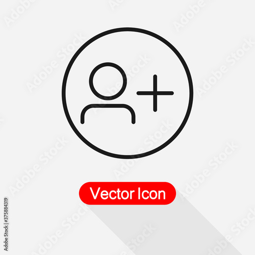 Add Friend Icon, Add People Icon, Add User Vector Illustration Eps10