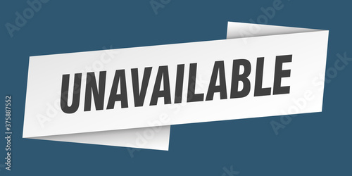 unavailable banner template. ribbon label sign. sticker