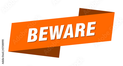 beware banner template. ribbon label sign. sticker