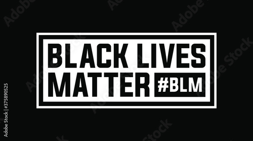 BLACK LIVES MATTER #BLM modern banner, sign, design concept, cover, protestation poster with Black and white text on a black background. 