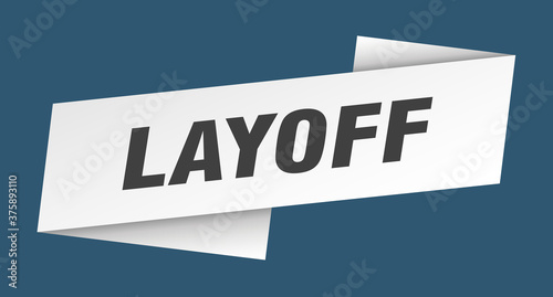 layoff banner template. ribbon label sign. sticker