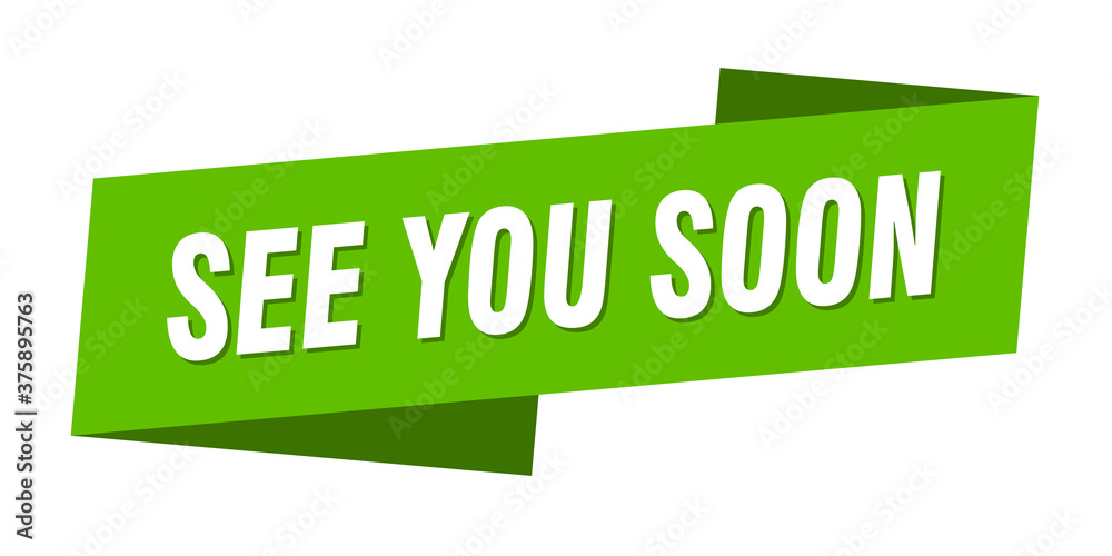 see you soon banner template. ribbon label sign. sticker see you soon banner template. ribbon label sign. sticker