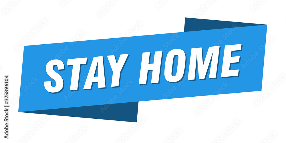 stay home banner template. ribbon label sign. sticker stay home banner template. ribbon label sign. sticker