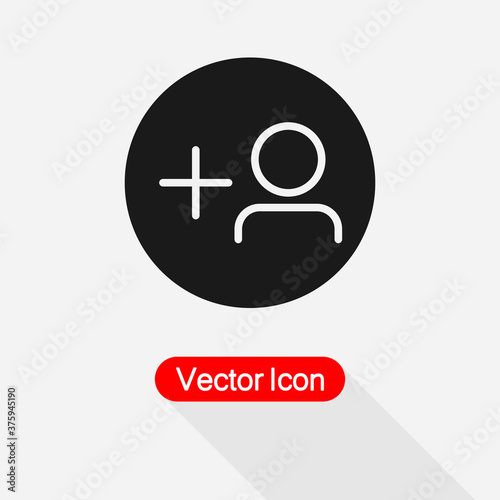 Add Friend Icon, Add People Icon, Add User Vector Illustration Eps10