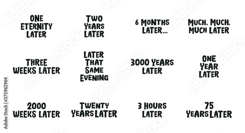 One Year Later, Twenty Years Later, One Eternity Later Vector Text Illustration Set Background