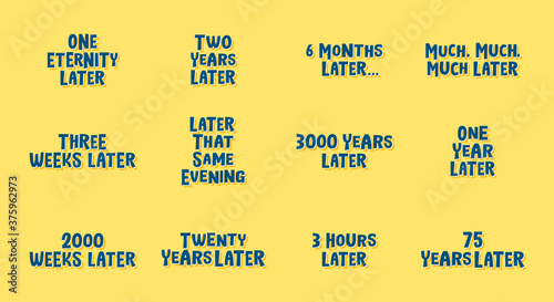 One Year Later, Twenty Years Later, One Eternity Later Vector Text Illustration Set Background