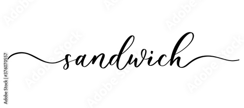 Sandwich - vector calligraphic inscription with smooth lines.