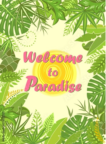 Summer poster with abstract green tropical leaves, sun and pink Welcome to paradise lettering for hotel signboard, beach party invitation, bag and other design