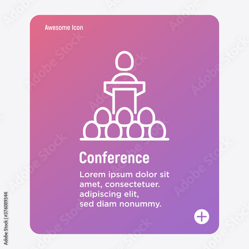 Speaker, leader, president thin line icon. Conference: man at tribune. Politician or candidate at debate. Vector illustration.