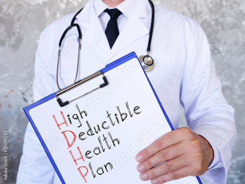 High deductible health plan HDHP is shown on the conceptual business photo photo