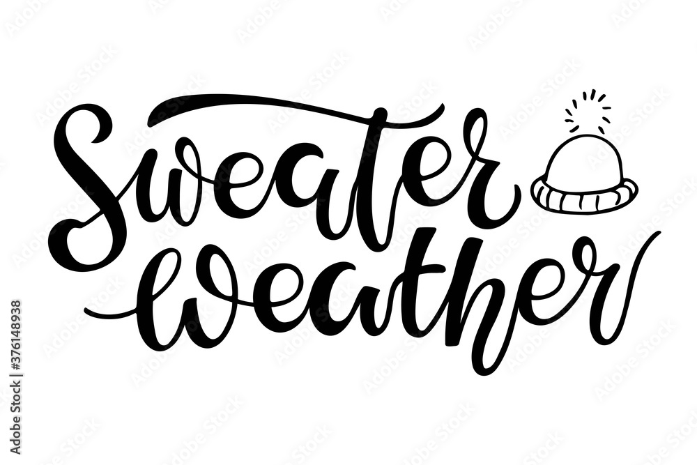 Sweater Weather hand written lettering on white background. Vector calligraphy illustration. Seasonal calligraphy Design for poster, banner, card, badges, t-shirt, prints, planner stickers, gift tags