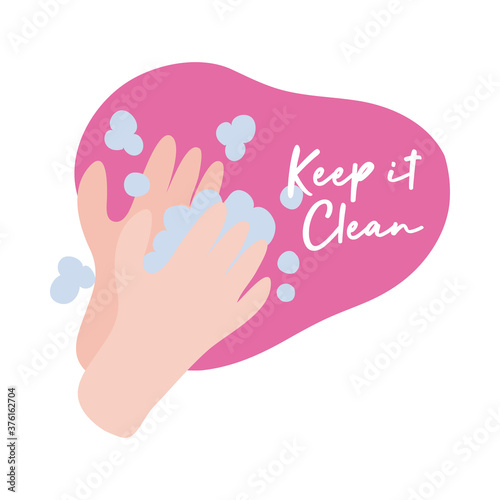 keep it clean campaing lettering with hands flat style