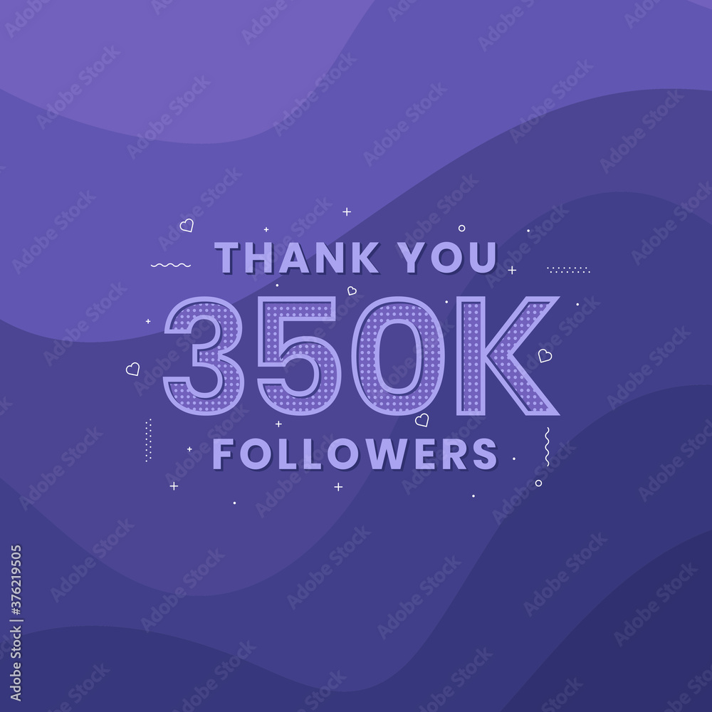 Thank you 350K followers, Greeting card template for social networks. Thank you 350K followers, Greeting card template for social networks.