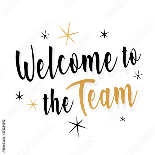 Welcome to the team