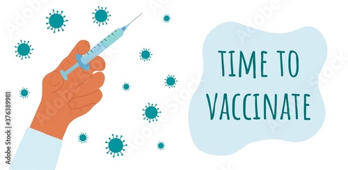 cartoon hand holds a syringe with a vaccine. Lettering Time to Vaccinate. Health care and protection banner template. Landing page. Vector illustration isolated on white
