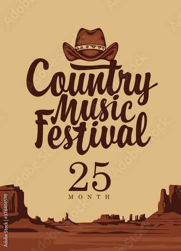A country music festival poster with a cowboy hat and an inscription on background of a Western landscape. Vector illustration with the desert American prairies, suitable for flyer, banner, invitation