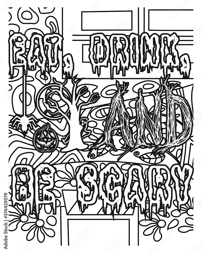  Eat, drink, and be scary.Halloween coloring book page design.