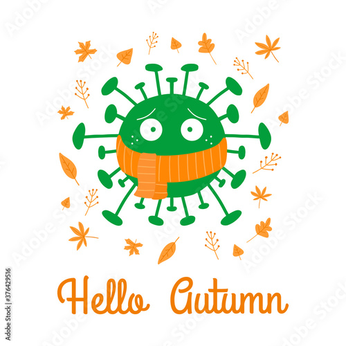 Hello autumn. Cartoon coronavirus bacteria in orange scarf with autumn leaves. Isolated on white background. Vector stock illustration.