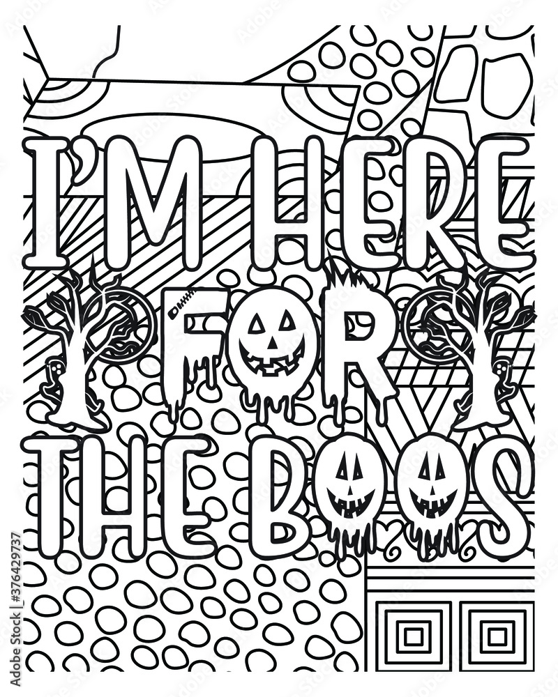  I?m here for the boos.Halloween coloring book page design.