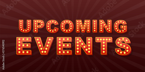 Retro light text Upcoming events. Retro light bulb. Vector stock illustration.