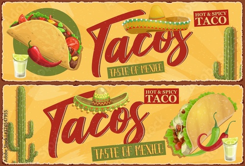 Mexican tacos retro banners. Mexican street food meal, spicy tacos with meat, lettuce and hot chili pepper, tomatoes and cheese. Charro sombrero, desert cactus and glass of tequila with lemon vector
