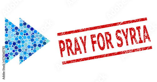 Circle combination move right and PRAY FOR SYRIA rubber stamp. Stamp seal includes PRAY FOR SYRIA caption between parallel lines. Vector collage is based on move right icon,