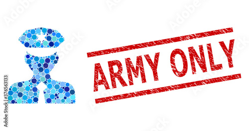Rounded dot collage police officer and ARMY ONLY rubber seal. Seal includes ARMY ONLY text between parallel lines. Vector collage is based on police officer icon,
