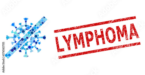 Round dot composition cancel coronavirus and LYMPHOMA dirty stamp seal. Stamp seal includes LYMPHOMA text between parallel lines. Vector mosaic is based on cancel coronavirus symbol,