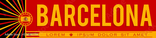 Barcelona Spain Banner design, typographic vector illustration, Spanish Flag colors.