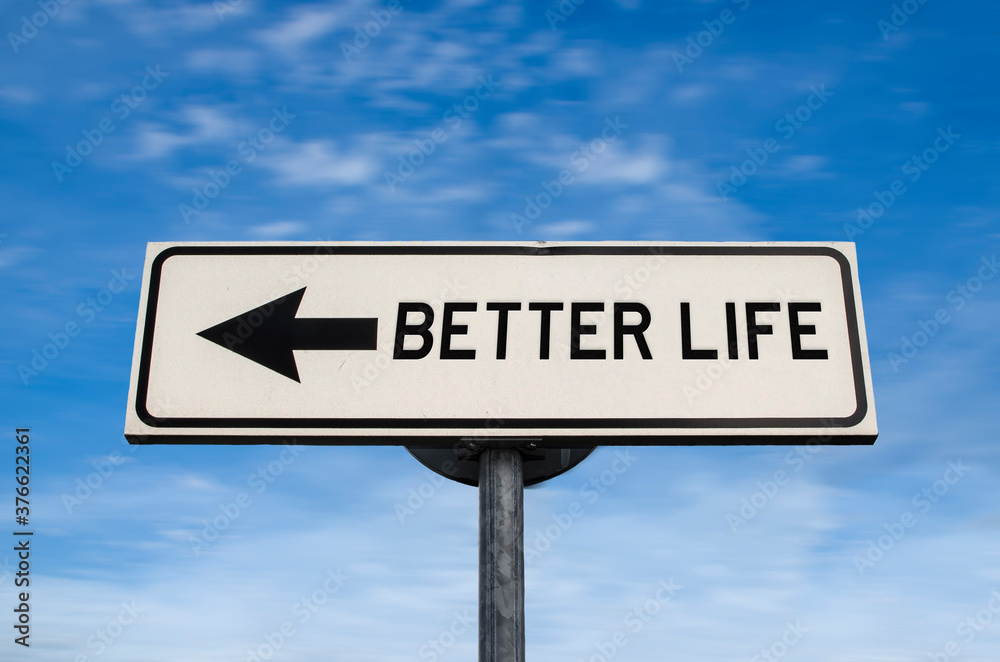 Better life road sign, arrow on blue sky background. One way blank road sign with copy space. Arrow on a pole pointing in one direction. Better life road sign, arrow on blue sky background. One way blank road sign with copy space. Arrow on a pole pointing in one direction.