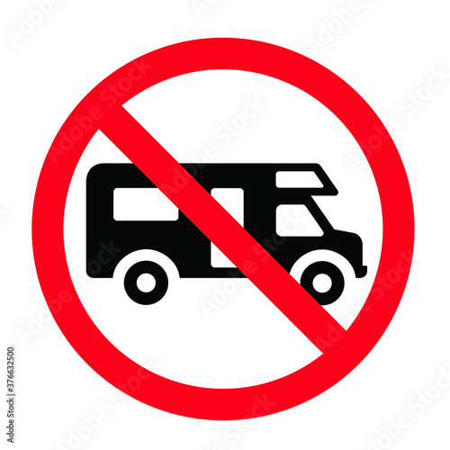 No camper. No camping icon. Silhouette of a trailer, a house on wheels. No camping tent,  cars and caravans forbidden sign. Stop halt allowed Do not enter, no ban signs. Prohibited icons.