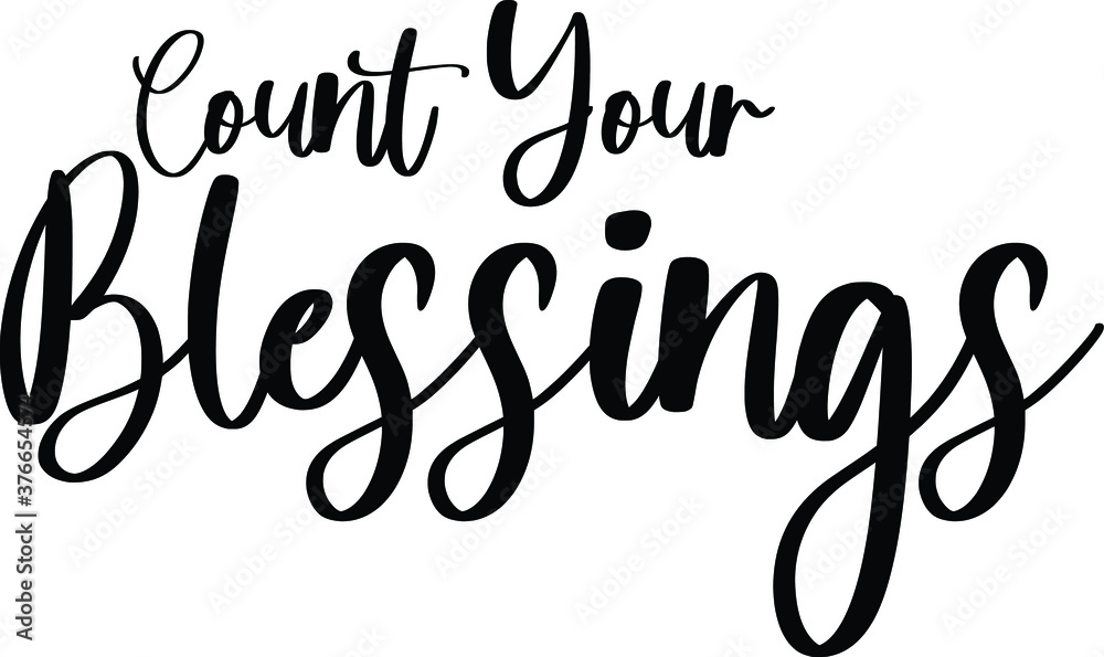 Count Your Blessings Typography/Calligraphy  Black Color Text On White Background