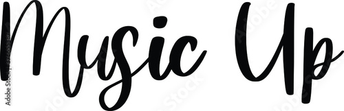 Music Up Typography/Calligraphy Black Color Text On White Background