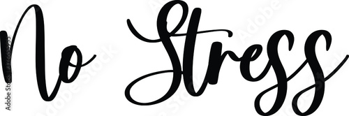 No Stress Typography/Calligraphy Black Color Text On White Background
